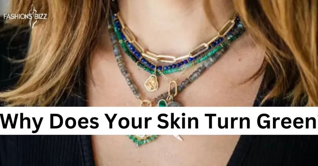 The Reason Behind Green Skin When You Wear Some Jewelry